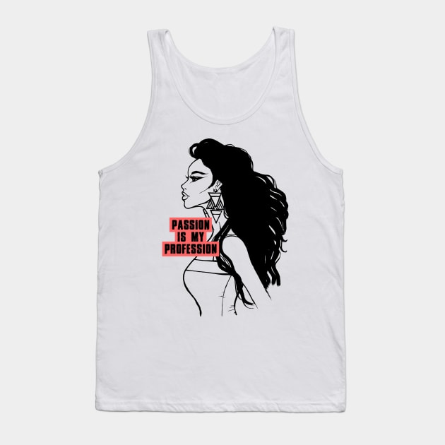 Passion is my profession Tank Top by OlgaMaletina